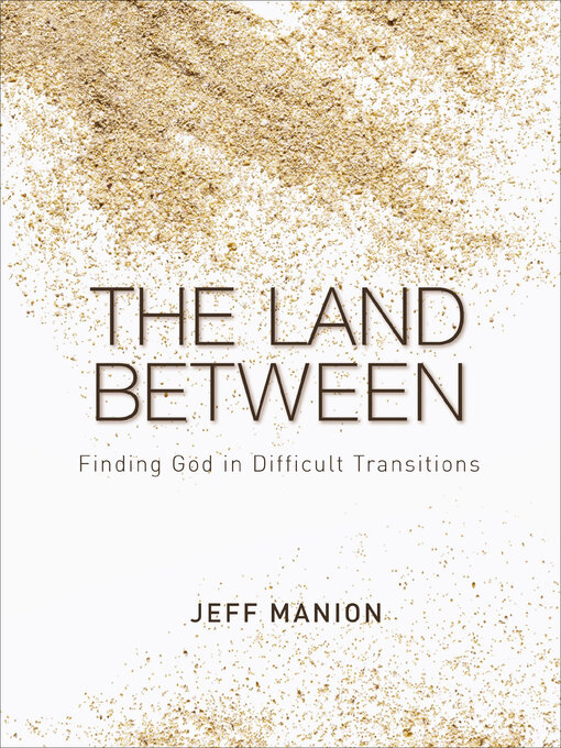 Title details for The Land Between by Jeff Manion - Available